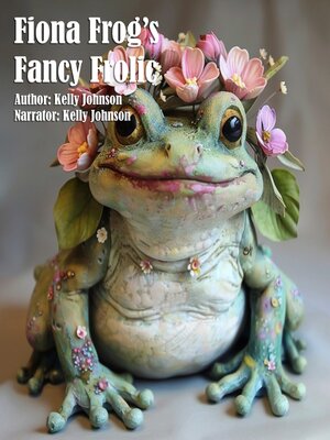 cover image of Fiona Frog's Fancy Frolic